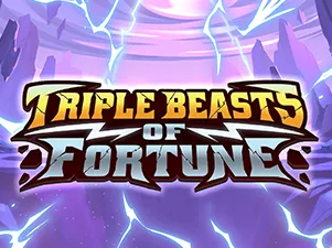 Triple Beasts of Fortune