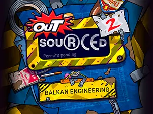 Outsourced 2: Balkan Engineering