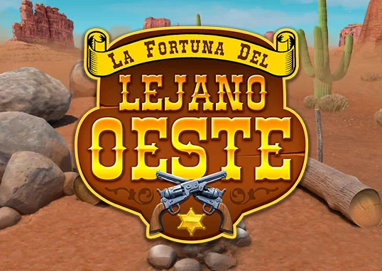 La Fortuna del Lejano Oeste