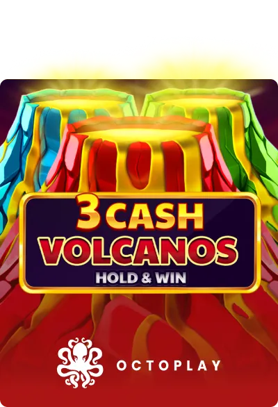 3 Cash Volcanos Hold & Win
