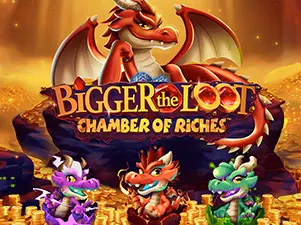 Bigger The Loot: Chamber of Riches