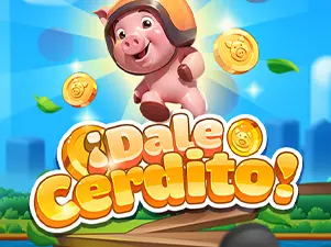 ¡Dale Cerdito!