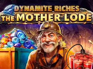 Dynamite Riches The Mother Lode